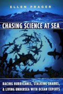 Ellen Prager - Chasing Science at Sea - 9780226678740 - V9780226678740