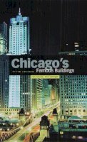 Schulze, Franz; Harrington, Kevin - Chicago's Famous Buildings - 9780226740669 - V9780226740669