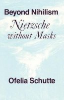 Ofelia Schutte - Beyond Nihilism - 9780226741413 - V9780226741413