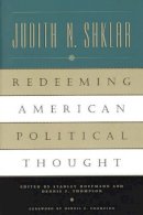 Judith N. Shklar - Redeeming American Political Thought - 9780226753485 - V9780226753485