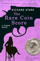 Richard Stark - The Rare Coin Score: A Parker Novel - 9780226771076 - V9780226771076