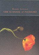 Wendy Steiner - The Scandal of Pleasure - 9780226772240 - V9780226772240