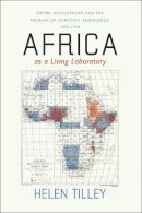 Helen Tilley - Africa as a Living Laboratory - 9780226803470 - V9780226803470