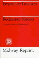 Ernest Lee Tuveson - Redeemer Nation - 9780226819211 - V9780226819211