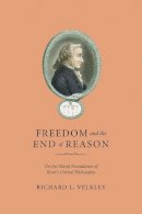 Richard L. Velkley - Freedom and the End of Reason - 9780226852607 - V9780226852607