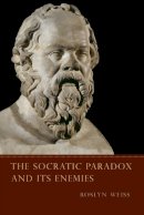 Roslyn Weiss - The Socratic Paradox and Its Enemies - 9780226891736 - V9780226891736