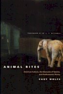Cary Wolfe - Animal Rites: American Culture, the Discourse of Species, and Posthumanist Theory - 9780226905143 - V9780226905143