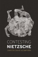 Christa Davis Acampora - Contesting Nietzsche - 9780226923901 - V9780226923901