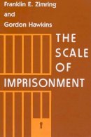 Franklin E. Zimring - The Scale of Imprisonment - 9780226983547 - V9780226983547
