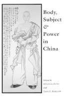 Angela Zito - Body, Subject, and Power in China - 9780226987279 - V9780226987279