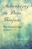 Terrance Callan - Acknowledging the Divine Benefactor: The Second Letter of Peter - 9780227175217 - V9780227175217