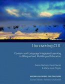 Mehisto, Peeter; Frigols, Maria Jesus; Marsh, David - Uncovering CLIL: Content and Language Integrated Learning and Multilingual Education - 9780230027190 - V9780230027190