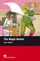 John Milne - Macmillan Readers Magic Barber The Starter No CD - 9780230035843 - V9780230035843
