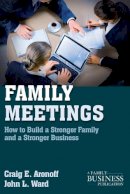 Aronoff, Craig E.; Ward, John L. - Family Meetings - 9780230111011 - V9780230111011