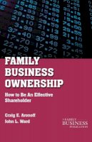 C. Aronoff - Family Business Ownership: How to Be an Effective Shareholder - 9780230112308 - V9780230112308