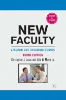 C. Lucas - New Faculty: A Practical Guide for Academic Beginners - 9780230114869 - V9780230114869