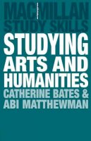 Catherine Bates - Studying Arts and Humanities - 9780230205475 - V9780230205475