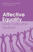 Kathleen Lynch - Affective Equality: Love, Care and Injustice - 9780230212497 - V9780230212497