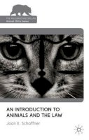 Joan E. Schaffner - An Introduction to Animals and the Law - 9780230235649 - V9780230235649