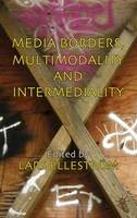 Lars Ellestrom (Ed.) - Media Borders, Multimodality and Intermediality - 9780230238602 - V9780230238602