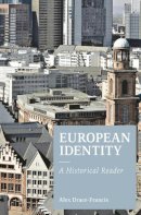 Alex Drace-Francis - European Identity: A Historical Reader - 9780230243293 - V9780230243293