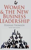 P. Thomson - Women and the New Business Leadership - 9780230271548 - V9780230271548