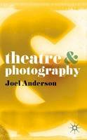 Joel Anderson - Theatre and Photography - 9780230276710 - V9780230276710