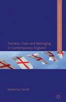 Katherine E. Smith - Fairness, Class and Belonging in Contemporary England - 9780230289741 - V9780230289741