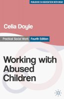 Celia Doyle - Working with Abused Children: Focus on the Child - 9780230297944 - V9780230297944