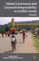 M. Feil - Global Governance and Corporate Responsibility in Conflict Zones - 9780230307896 - V9780230307896