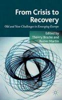 Thierry Bracke - From Crisis to Recovery: Old and New Challenges in Emerging Europe - 9780230355286 - V9780230355286