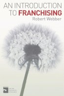 Robert Webber - An Introduction to Franchising - 9780230361645 - V9780230361645