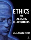 Sandler  Ronald - Ethics and Emerging Technologies - 9780230367036 - V9780230367036