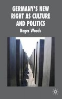 R. Woods - Germany´s New Right as Culture and Politics - 9780230506725 - V9780230506725