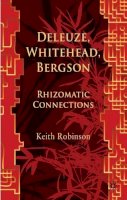 Keith Robinson - Deleuze, Whitehead, Bergson: Rhizomatic Connections - 9780230517721 - V9780230517721
