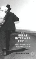 R. Boyce - The Great Interwar Crisis and the Collapse of Globalization - 9780230574786 - V9780230574786