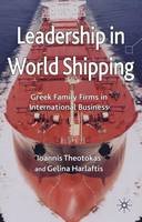 Ioannis Theotokas - Leadership in World Shipping: Greek Family Firms in International Business - 9780230576421 - V9780230576421