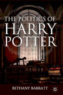 B. Barratt - The Politics of Harry Potter - 9780230608993 - V9780230608993