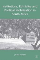 J. Piombo - Institutions, Ethnicity, and Political Mobilization in South Africa - 9780230617346 - V9780230617346