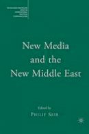 Philip Seib - New Media and the New Middle East - 9780230619234 - V9780230619234