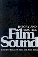 Elizabeth Weis - Film Sound: Theory and Practice - 9780231056373 - V9780231056373