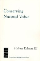 Holmes Rolston Iii - Conserving Natural Value - 9780231079013 - V9780231079013