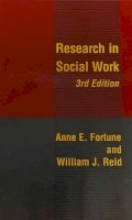 Fortune, Anne E.; Reid, R. - Research in Social Work - 9780231108126 - V9780231108126