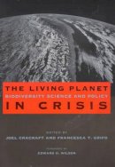 Cracraft - The Living Planet in Crisis: Biodiversity Science and Policy - 9780231108652 - V9780231108652