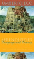 U Eco - Serendipities – Language & Lunacy: Language and Lunacy (Italian Academy Lectures) - 9780231111348 - V9780231111348