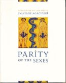 Sylviane Agacinski - Parity of the Sexes - 9780231115667 - V9780231115667