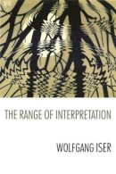 Wolfgang Iser - The Range of Interpretation - 9780231119030 - V9780231119030