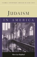 Marc Lee Raphael - Judaism in America - 9780231120609 - V9780231120609