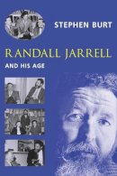 Stephen Burt - Randall Jarrell and His Age - 9780231125956 - V9780231125956