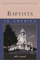 Bill J. Leonard - Baptists in America - 9780231127028 - V9780231127028